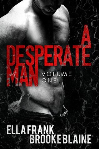 A Desperate Man: Volume 1 (A Desperate Man #1)