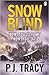 Snow Blind by P.J. Tracy