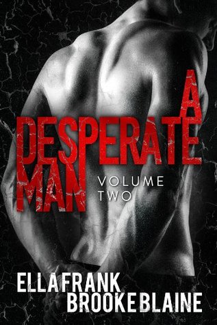 A Desperate Man: Volume 2 (A Desperate Man, #2)