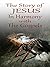 The Story of Jesus in Harmo...