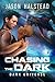 Chasing the Dark (Dark Universe #3)