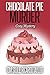 Chocolate Pie Murder (Kim's...