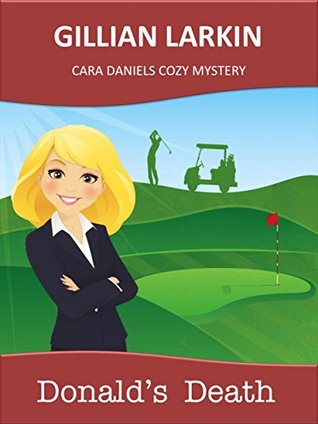 Donald's Death (Cara Daniels Cozy Mystery #1)