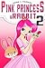 Pink Princess & Rabbit Book 2