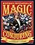 Mysterio's Encyclopedia of Magic and Conjuring: A Complete Compendium of Astonishing Illusions