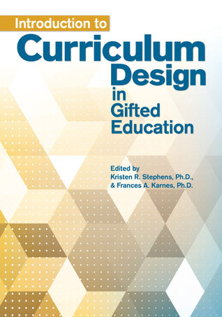 Introduction to Curriculum Design in Gifted Education