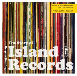 The Story of Island Records: Keep On Running (Hardcover)
