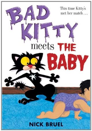 Bad Kitty Meets the Baby (Bad Kitty Chapter Book, #4)