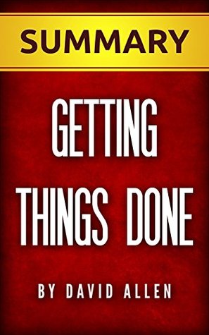 Getting Things Done by David Allen (Summary)
