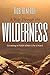 A Way Through the Wilderness: Growing in Faith When Life Is Hard