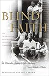 Blind Faith: The Miraculous Journey of Lula Hardaway, Stevie Wonder's Mother Blind Faith: The Miraculous Journey of Lula Hardaway, Stevie Wonder's Mother