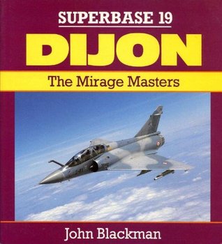 Dijon: The Mirage Masters (Osprey Superbase, #19)