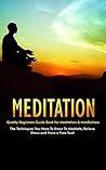 Meditation: Quality Beginners Guide Book for Meditation & Mindfulness Meditation: Quality Beginners Guide Book for Meditation & Mindfulness
