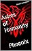 Phoenix (Ashes of Humanity ...
