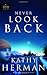 Never Look Back by Kathy Herman