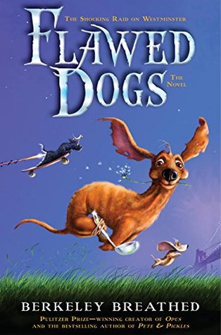 Flawed Dogs: The Shocking Raid on Westminster (Hardcover)