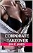 Corporate Takeover (Bimbo Transformation Erotica)