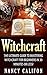 Witchcraft: The Ultimate Be...
