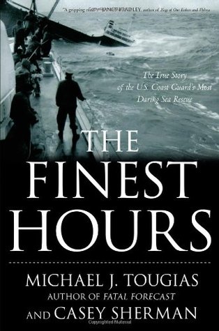 The Finest Hours: The True Story of the U.S. Coast Guard's Most Daring Sea Rescue (Hardcover)