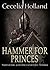Hammer For Princes (Kinghood Book 1)