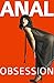 Anal Obsession