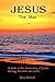 Jesus The Man