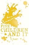 Five Children and It by E. Nesbit