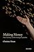 Making Money: Coin, Currenc...