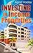 Investing in Income Propert...