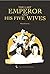 The Last Emperor and His Five Wives（English edition）
