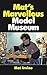 Mat's Marvellous Model Museum