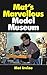 Mat's Marvellous Model Museum