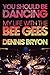 You Should Be Dancing by Dennis Bryon