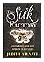 The Silk Factory
