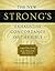 The New Strong's Exhaustive Concordance of the Bible by James Strong