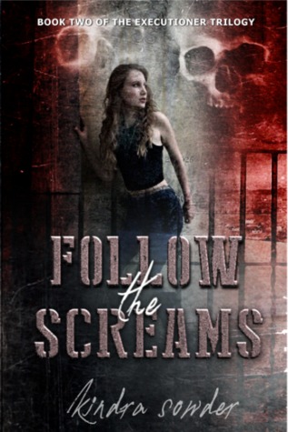 Follow the Screams (The Executioner Trilogy Book 2)