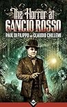 The Horror at Gancio Rosso by Paul Di Filippo