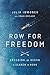Row for Freedom: Crossing an Ocean in Search of Hope