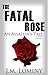The Fatal Rose