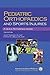 Pediatric Orthopaedics and Sport Injuries: A Quick Reference Guide
