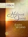 Hebrews and James...