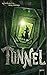 Tunnel: Das Licht der Finsternis: