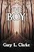 The Boy by Gary Clarke