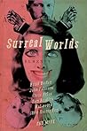 Surreal Worlds by Sean Leonard