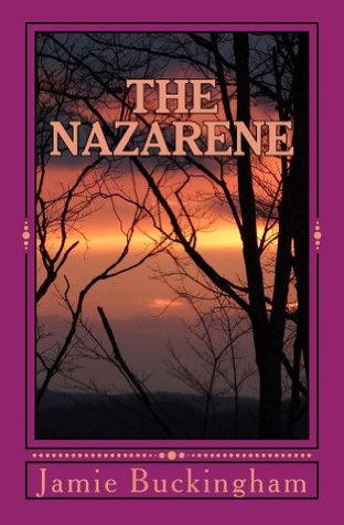 The Nazarene: Intimate Insights into the Savior's Life (Kindle Edition)