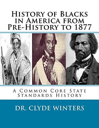History of Blacks in America from Pre-History to 1877 (Kindle Edition)