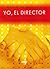 Yo, el director: Los desafíos del liderazgo en la sociedad del conocimiento (Alta Definición) (Spanish Edition)