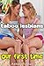 TABOO LESBIANS Our First Time: A Forbidden, Brats, Lesbians, Steps, Steamy Short Romantic Story