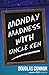 Monday Madness With Uncle K...