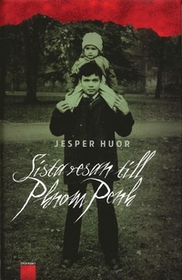 Sista resan till Phnom Penh (Hardcover)